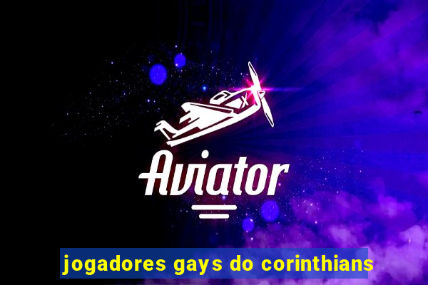 jogadores gays do corinthians