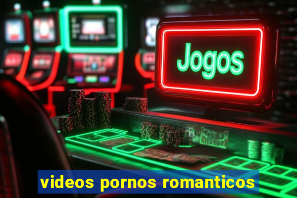 videos pornos romanticos