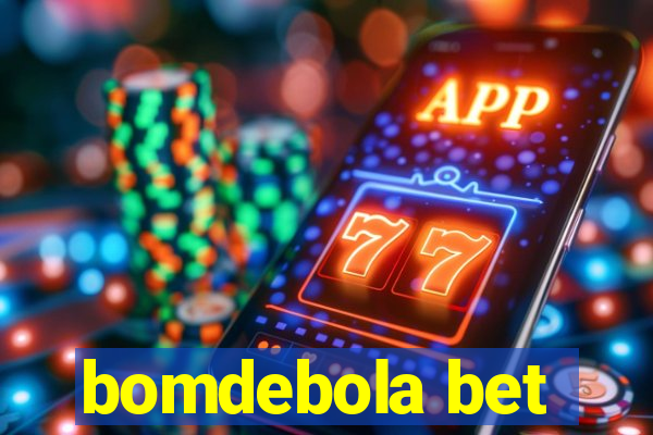 bomdebola bet