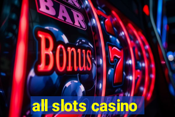 all slots casino