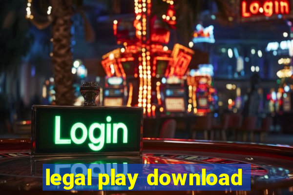 legal play download