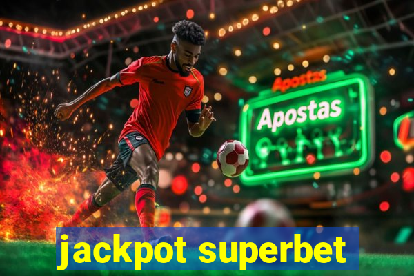 jackpot superbet