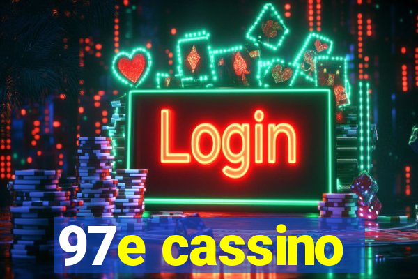 97e cassino