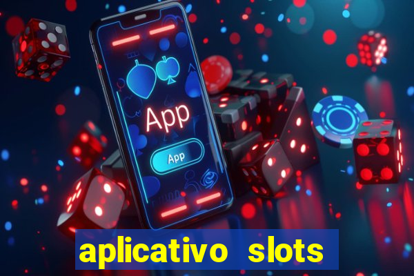 aplicativo slots paga mesmo