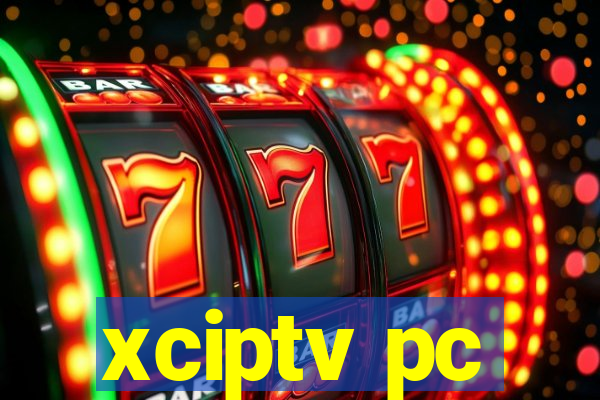 xciptv pc