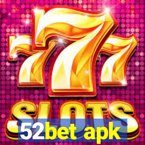 52bet apk