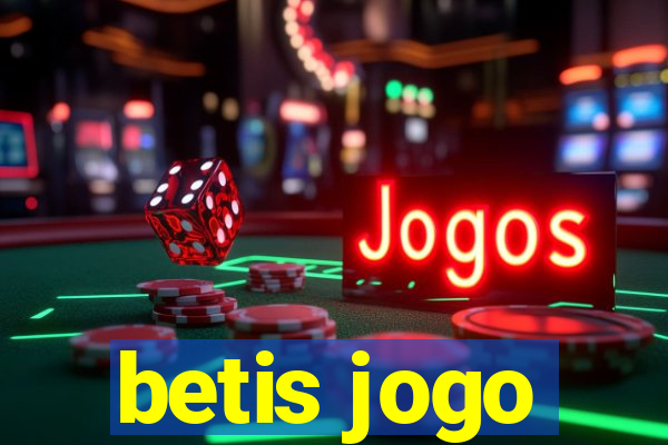 betis jogo