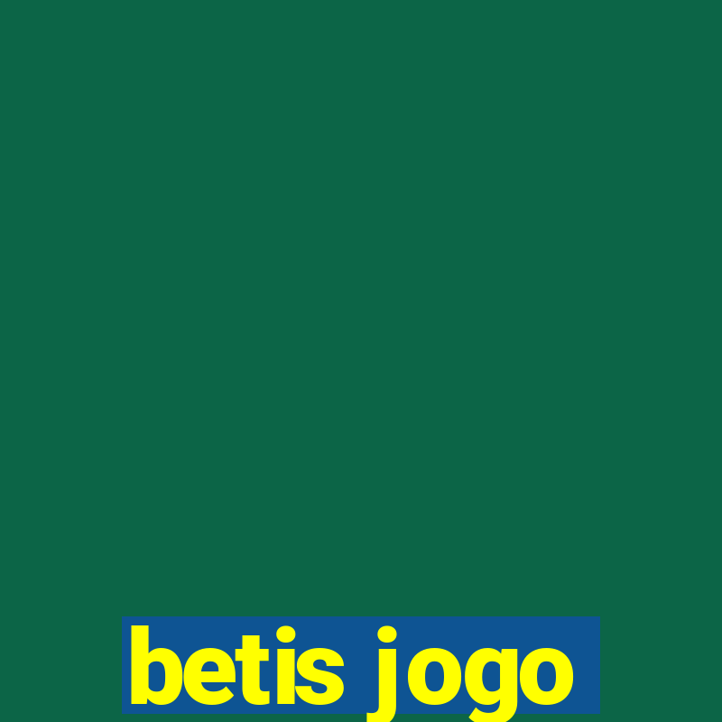 betis jogo