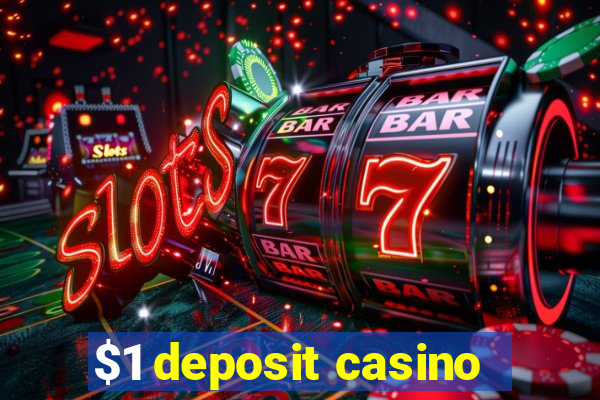 $1 deposit casino