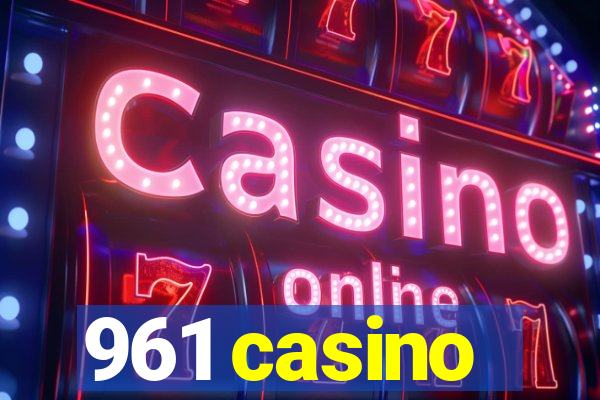 961 casino