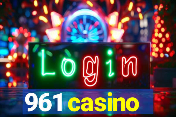 961 casino