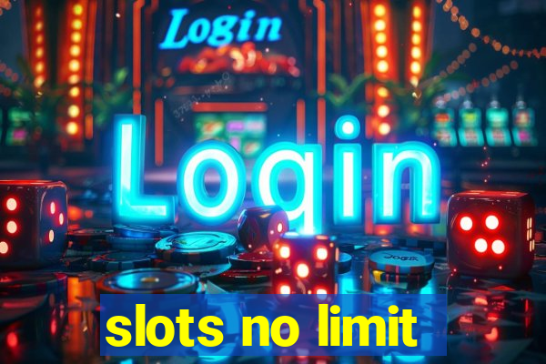 slots no limit