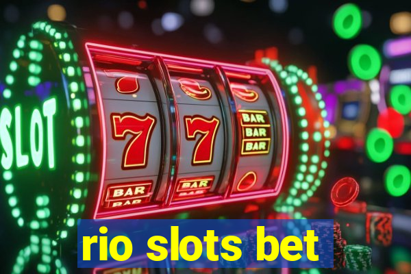 rio slots bet