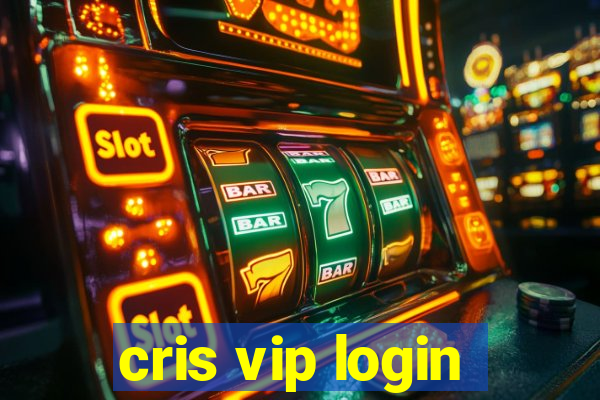 cris vip login