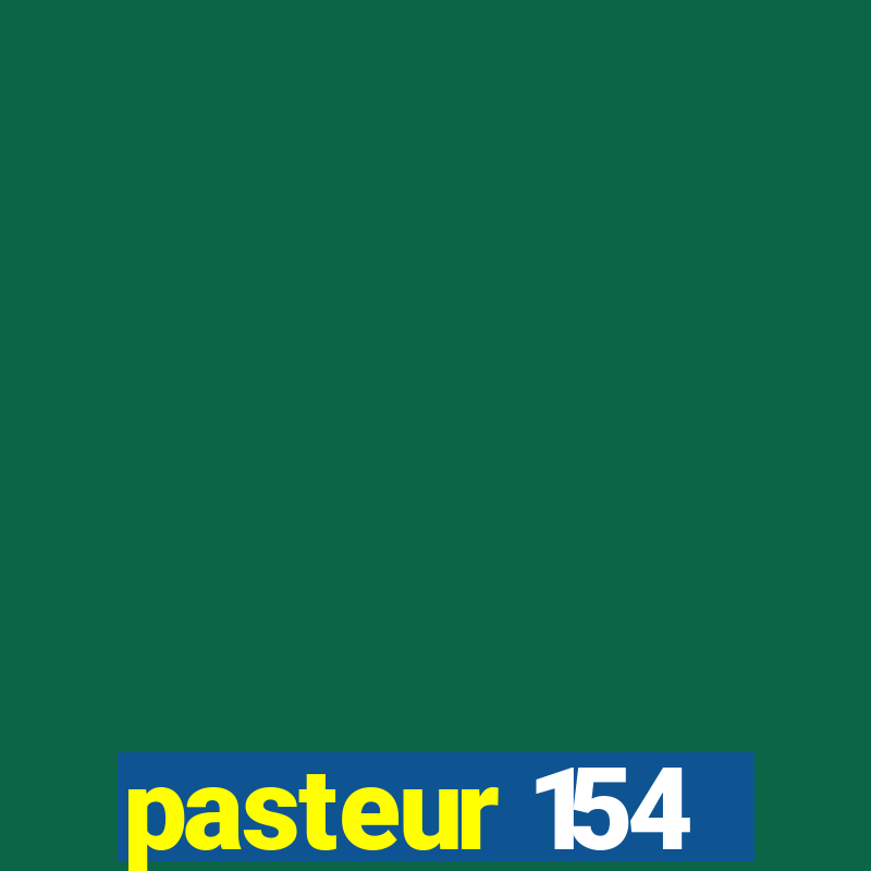 pasteur 154