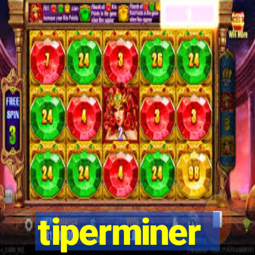 tiperminer