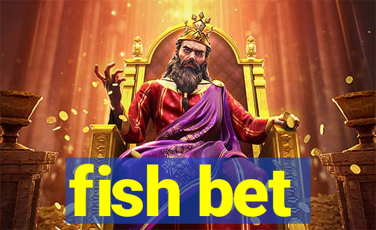 fish bet