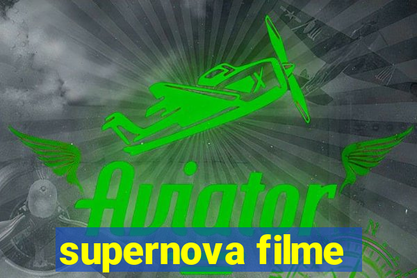 supernova filme