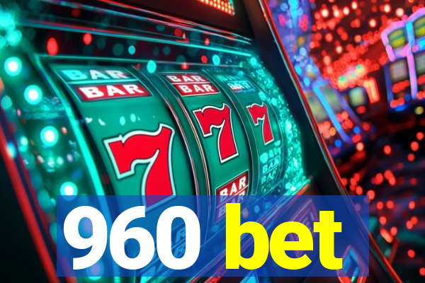 960 bet