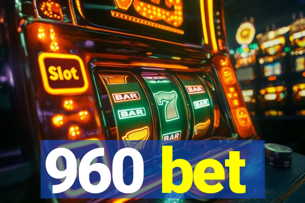 960 bet