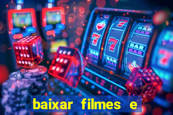 baixar filmes e séries mp4