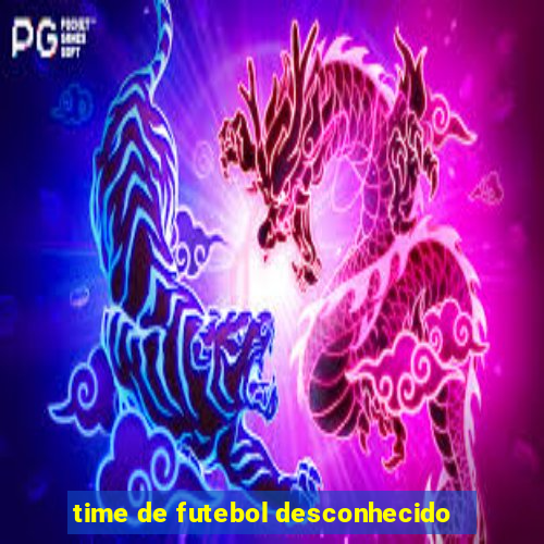 time de futebol desconhecido