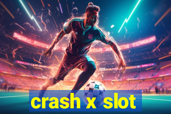 crash x slot