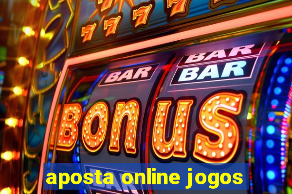 aposta online jogos