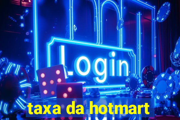 taxa da hotmart