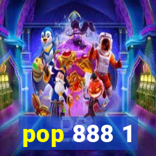 pop 888 1