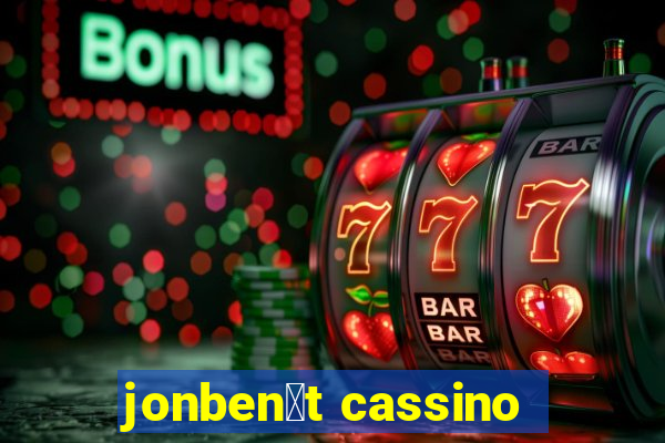 jonben茅t cassino