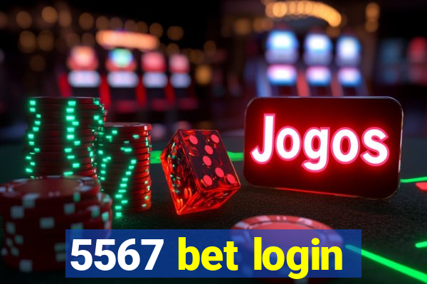 5567 bet login