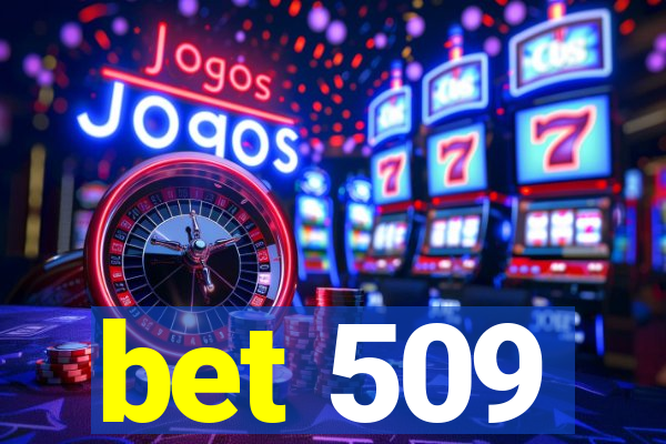 bet 509