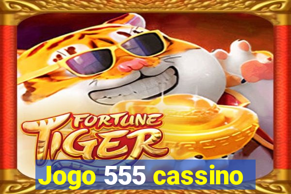 Jogo 555 cassino