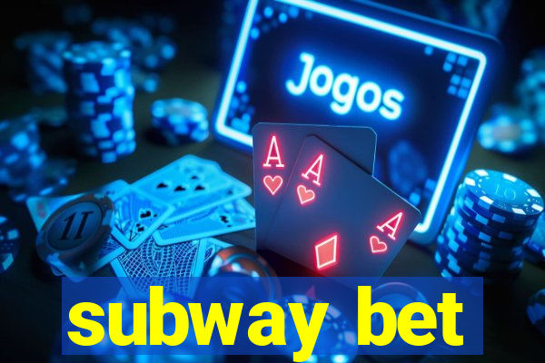 subway bet