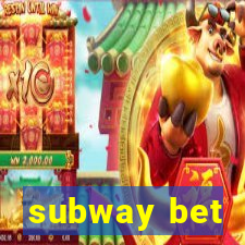 subway bet