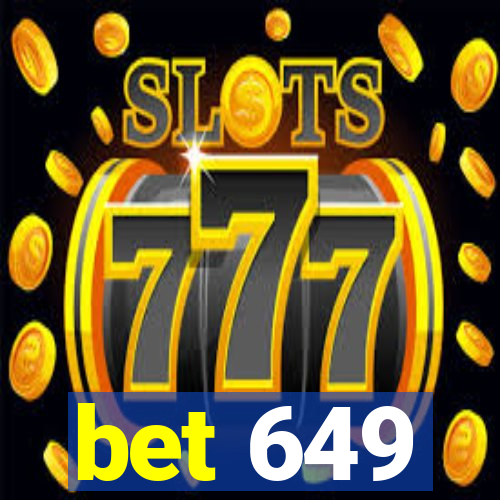 bet 649