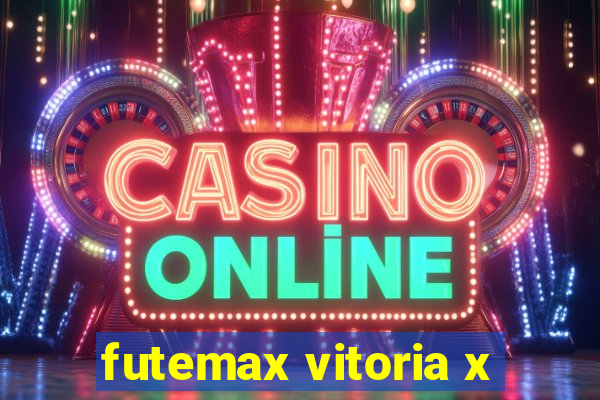 futemax vitoria x