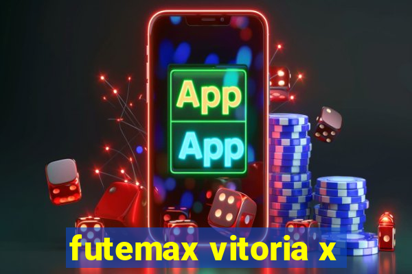 futemax vitoria x