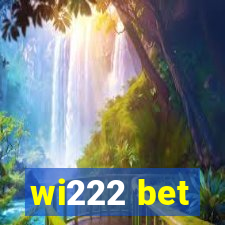 wi222 bet