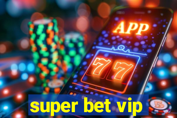 super bet vip