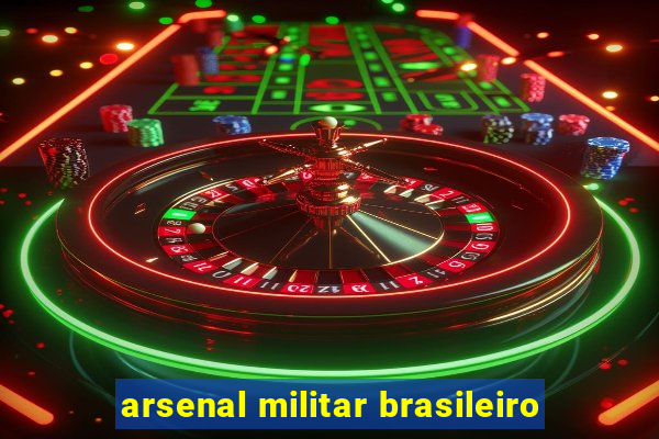 arsenal militar brasileiro