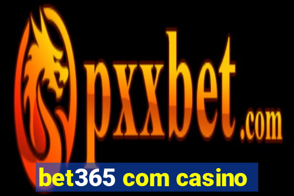 bet365 com casino