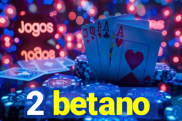 2 betano