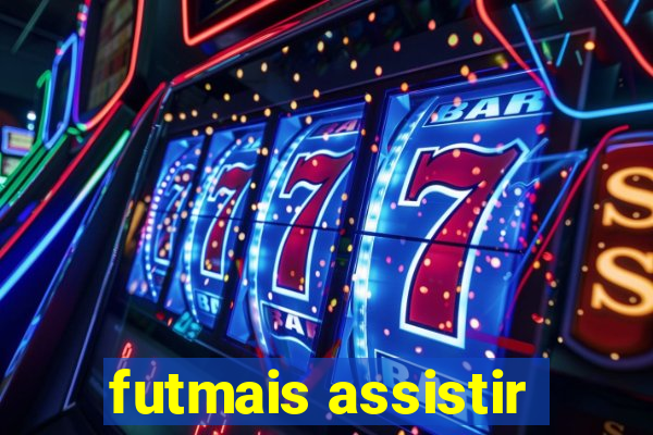 futmais assistir