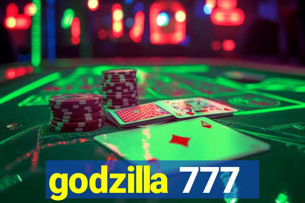 godzilla 777