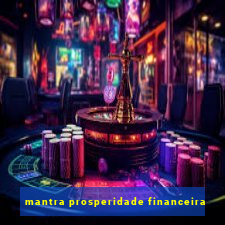 mantra prosperidade financeira