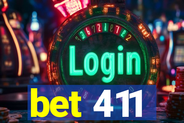 bet 411