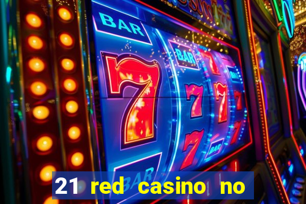 21 red casino no deposit bonus