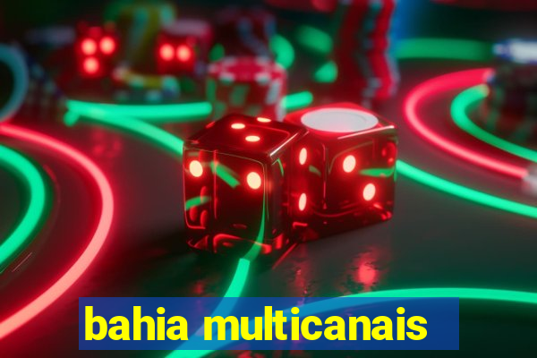 bahia multicanais